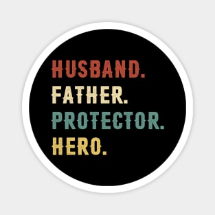 Husband Father Protector Hero Dad Gift Fathers Day Magnet